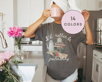 I’d Rather Be Journaling Tee